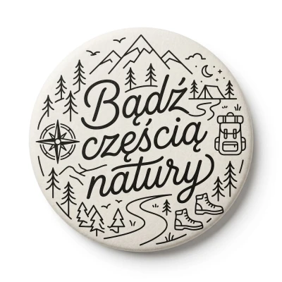 Przypinka turystyczna Mohilo Bądź częścią natury 58mm