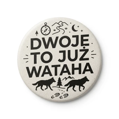 Przypinka button Mohilo Dwoje to już wataha 58mm