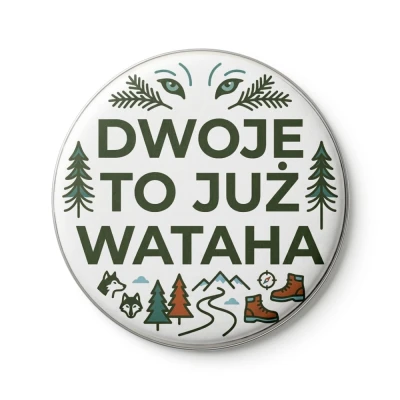 Przypinka button Mohilo Dwoje to już wataha 58mm kolorowa
