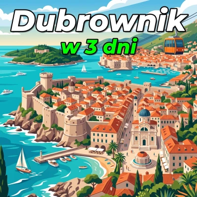 Dubrownik w 3 dni – Twój kompletny przewodnik
